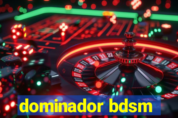 dominador bdsm